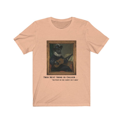 This Next Song Is Called... The Poop On The Carpet Isn't Mine | T-shirt