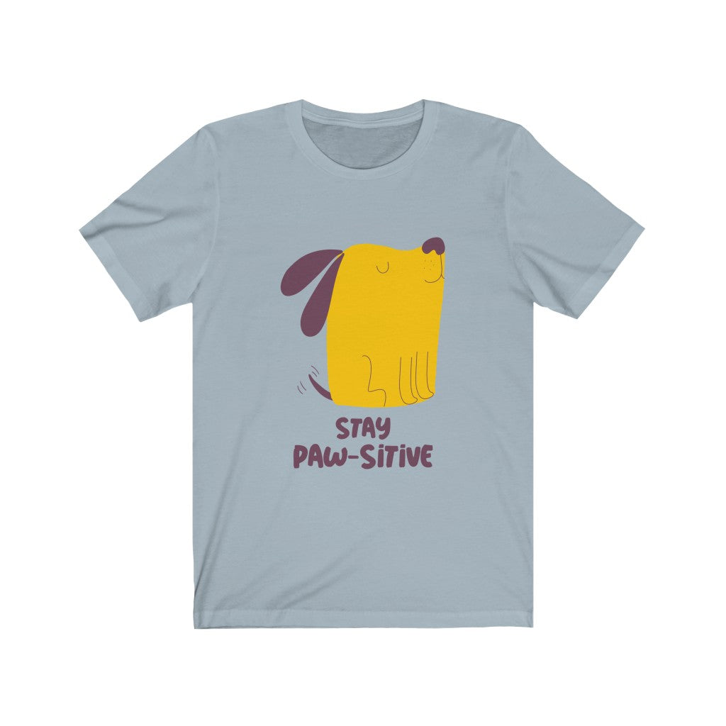 Stay "Paw"sitive 🐾 | T-shirt